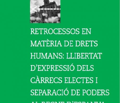 Retrocessos en matèria de drets humans: llibertat d'expressió dels càrrecs electes i separació de poders al Regne d'Espanya